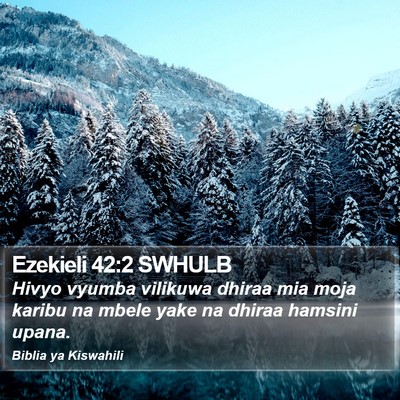 Ezekieli 42:2 SWHULB Bible Verse Image