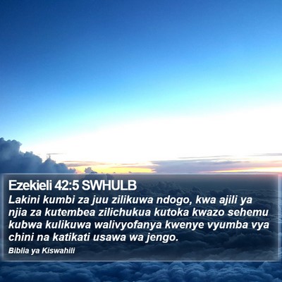 Ezekieli 42:5 SWHULB Bible Verse Image