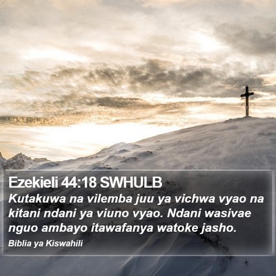Ezekieli 44:18 SWHULB Bible Verse Image