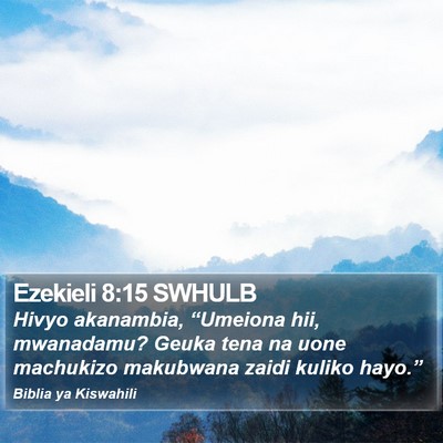 Ezekieli 8:15 SWHULB Bible Verse Image