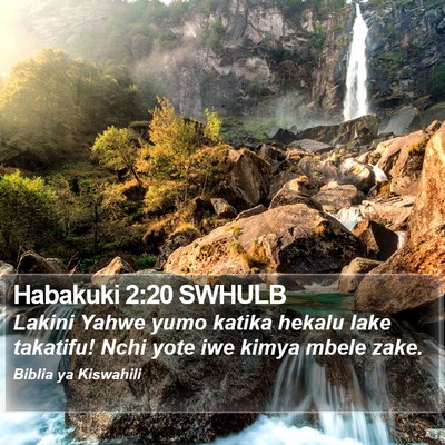 Habakuki 2:20 SWHULB Bible Verse Image