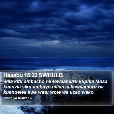 Hesabu 15:23 SWHULB Bible Verse Image