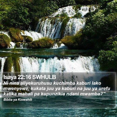 Isaya 22:16 SWHULB Bible Verse Image