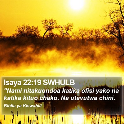 Isaya 22:19 SWHULB Bible Verse Image
