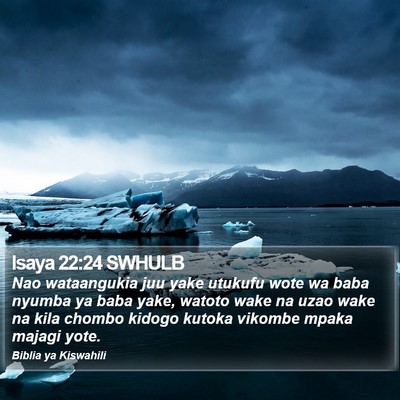 Isaya 22:24 SWHULB Bible Verse Image