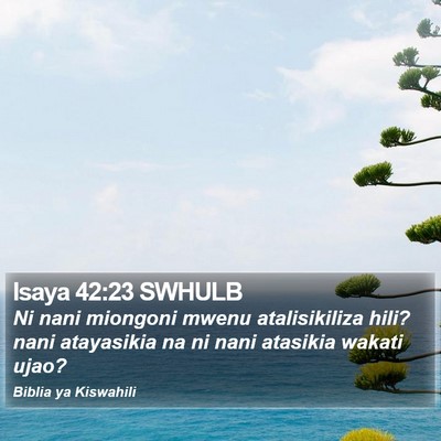 Isaya 42:23 SWHULB Bible Verse Image
