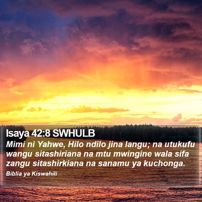 Isaya 42:8 SWHULB Bible Verse Image