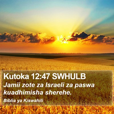 Kutoka 12:47 SWHULB Bible Verse Image