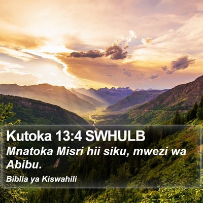 Kutoka 13:4 SWHULB Bible Verse Image