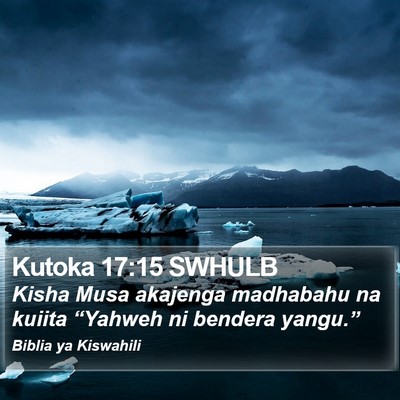 Kutoka 17:15 SWHULB Bible Verse Image