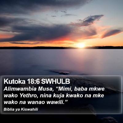 Kutoka 18:6 SWHULB Bible Verse Image