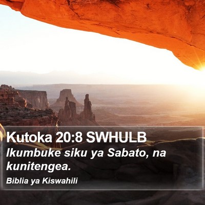 Kutoka 20:8 SWHULB Bible Verse Image