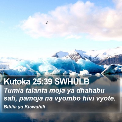 Kutoka 25:39 SWHULB Bible Verse Image