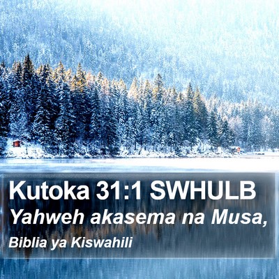 Kutoka 31:1 SWHULB Bible Verse Image