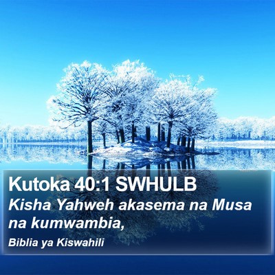 Kutoka 40:1 SWHULB Bible Verse Image