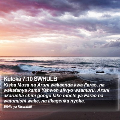Kutoka 7:10 SWHULB Bible Verse Image