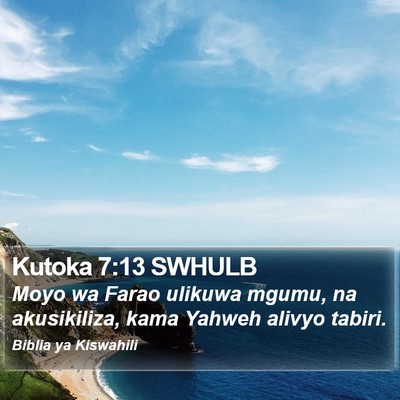 Kutoka 7:13 SWHULB Bible Verse Image