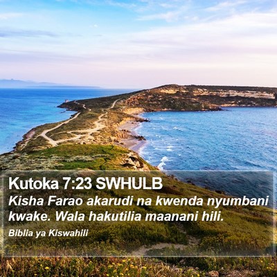 Kutoka 7:23 SWHULB Bible Verse Image