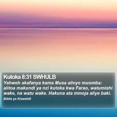 Kutoka 8:31 SWHULB Bible Verse Image