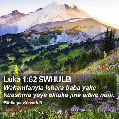 Luka 1:62 SWHULB Bible Verse Image
