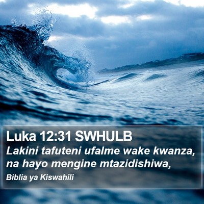 Luka 12:31 SWHULB Bible Verse Image