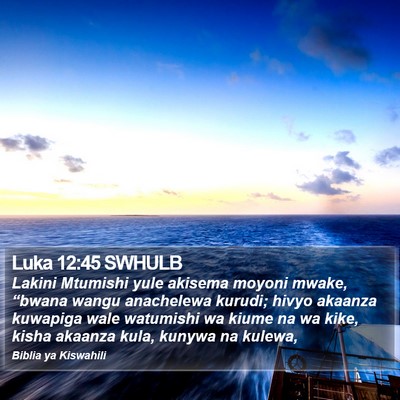 Luka 12:45 SWHULB Bible Verse Image