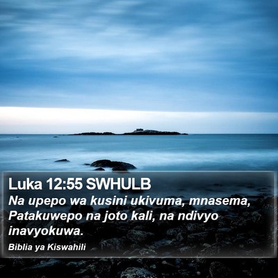 Luka 12:55 SWHULB Bible Verse Image