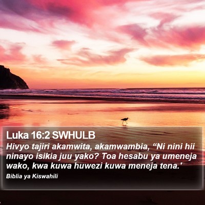 Luka 16:2 SWHULB Bible Verse Image