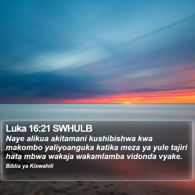 Luka 16:21 SWHULB Bible Verse Image