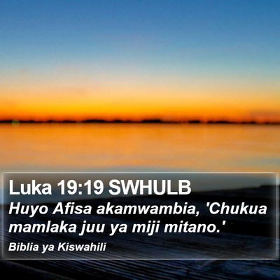 Luka 19:19 SWHULB Bible Verse Image