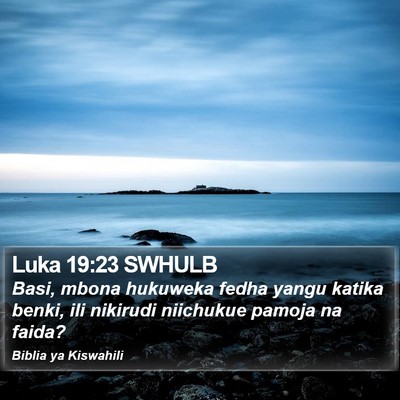 Luka 19:23 SWHULB Bible Verse Image