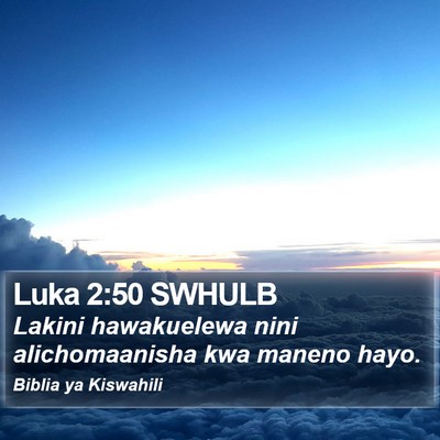 Luka 2:50 SWHULB Bible Verse Image