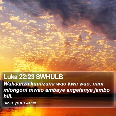 Luka 22:23 SWHULB Bible Verse Image