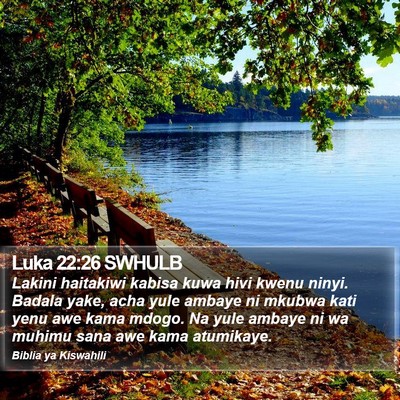 Luka 22:26 SWHULB Bible Verse Image