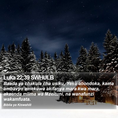 Luka 22:39 SWHULB Bible Verse Image