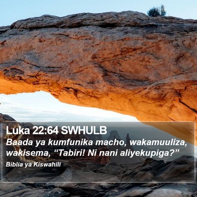 Luka 22:64 SWHULB Bible Verse Image