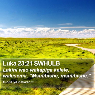 Luka 23:21 SWHULB Bible Verse Image