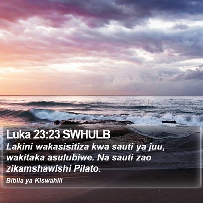 Luka 23:23 SWHULB Bible Verse Image