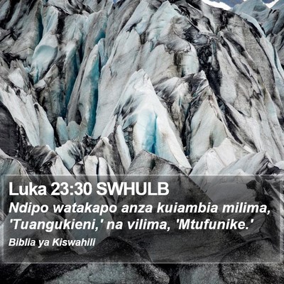 Luka 23:30 SWHULB Bible Verse Image