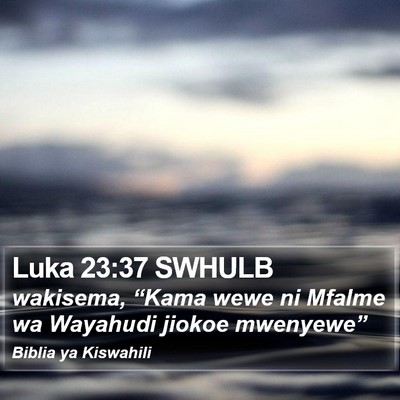 Luka 23:37 SWHULB Bible Verse Image