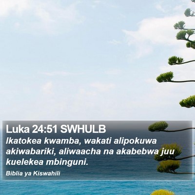 Luka 24:51 SWHULB Bible Verse Image