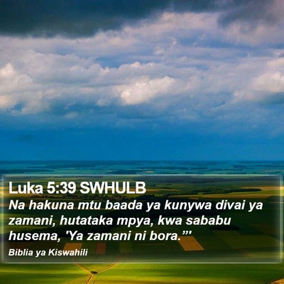 Luka 5:39 SWHULB Bible Verse Image