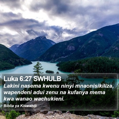 Luka 6:27 SWHULB Bible Verse Image