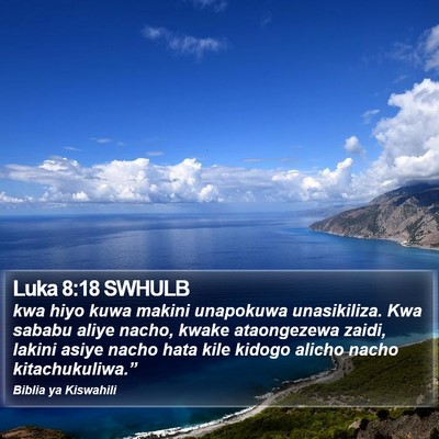 Luka 8:18 SWHULB Bible Verse Image