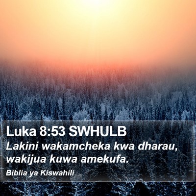 Luka 8:53 SWHULB Bible Verse Image