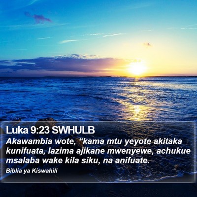 Luka 9:23 SWHULB Bible Verse Image