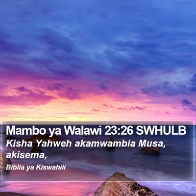Mambo ya Walawi 23:26 SWHULB Bible Verse Image