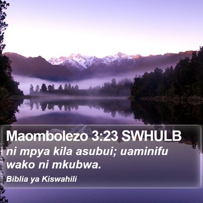 Maombolezo 3:23 SWHULB Bible Verse Image
