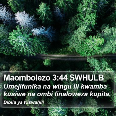 Maombolezo 3:44 SWHULB Bible Verse Image