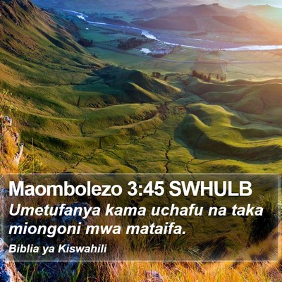 Maombolezo 3:45 SWHULB Bible Verse Image